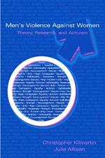 Men's Violence Against Women: Theory, Research, and Activism
