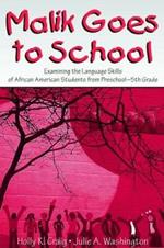 Malik Goes to School: Examining the Language Skills of African American Students From Preschool-5th Grade
