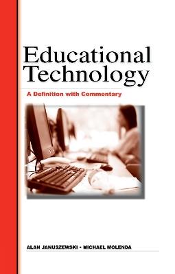 Educational Technology: A Definition with Commentary - cover