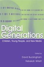 Digital Generations: Children, Young People, and the New Media