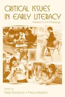 Critical Issues in Early Literacy: Research and Pedagogy - cover