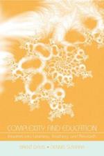 Complexity and Education: Inquiries Into Learning, Teaching, and Research