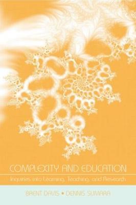 Complexity and Education: Inquiries Into Learning, Teaching, and Research - Brent Davis,Dennis Sumara - cover