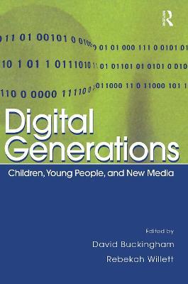 Digital Generations: Children, Young People, and the New Media - cover