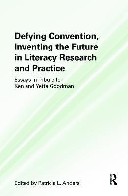 Defying Convention, Inventing the Future in Literary Research and Practice - cover