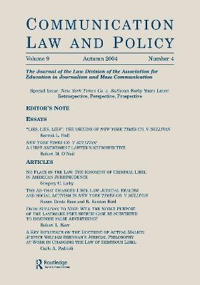 New York Times Co. v. Sullivan Forty Years Later: Retrospective, Perspective, Prospective:a Special Issue of communication Law and Policy - cover