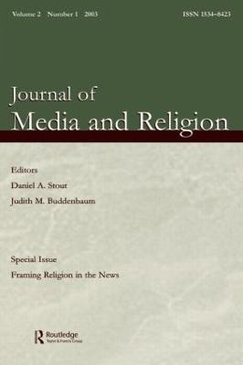 Framing Religion in the News: A Special Issue of the journal of Media and Religion - cover