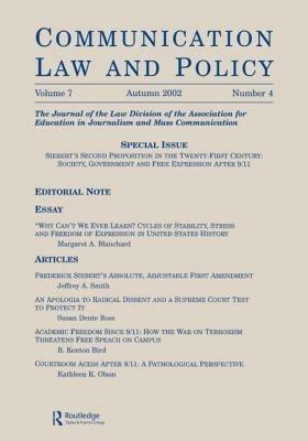 Siebert's Second Proposition in the Twenty-first Century: Society, Government and Free Expression After 9/11:a Special Issue of communication Law and Policy - cover