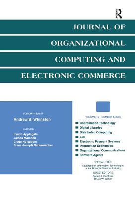 Advances on information Technologies in the Financial Services industry: A Special Issue of the journal of Organizational Computing and Electronic Commerce - cover