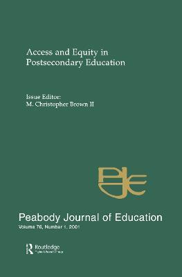 Access and Equity in Postsecondary Education: A Special Issue of the peabody Journal of Education - cover