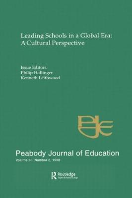 Leading Schools in a Global Era: A Cultural Perspective: A Special Issue of the Peabody Journal of Education - cover