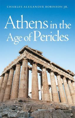 Athens in the Age of Pericles - Charles Alexander Robinson - cover
