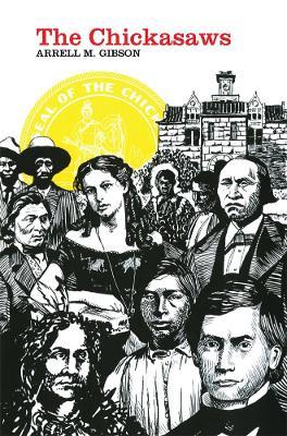 The Chickasaws - Arrell M. Gibson - cover