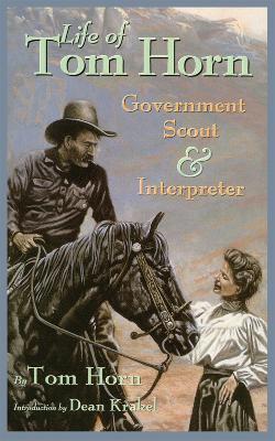 Life of Tom Horn: Government Scout and Interpreter - Tom Horn - cover