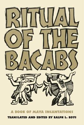 Ritual of the Bacabs: A Book of Maya Incantations - cover