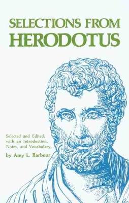 Selections from Herodotus - Amy L. Barbour - cover