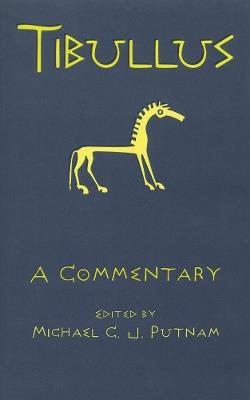 Tibullus: A Commentary - Michael C.J. Putnam - cover