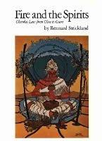 Fire and the Spirits: Cherokee Law from Clan to Court - Rennard Strickland - cover
