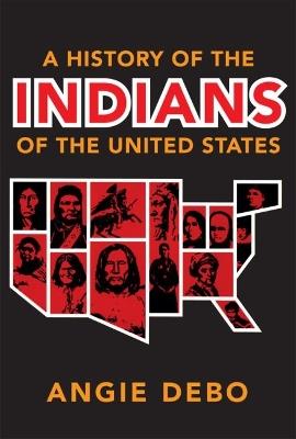 A History of the Indians of the United States - Angie Debo - cover