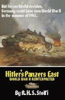 Hitler's Panzers East: World War II Reinterpreted