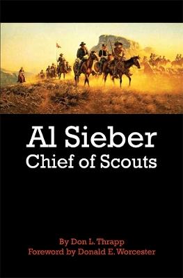 Al Sieber: Chief of Scouts - Dan L. Thrapp - cover