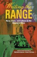 Writing the Range: Race, Class and Culture in the Women's West - cover