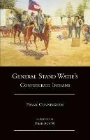 General Stand Watie's Confederate Indians