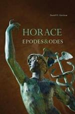 Horace: Epodes and Odes, A New Annotated Latin Edition