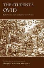 The Student's Ovid: Selections From the Metamorphoses
