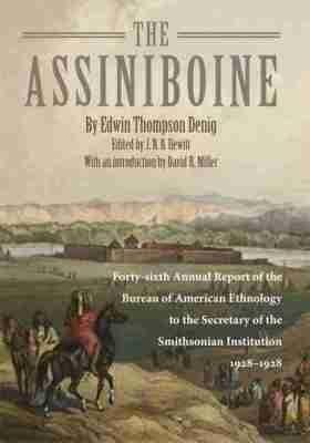 The Assiniboine - Edwin Thompson Denig - cover