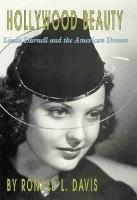 Hollywood Beauty: Linda Darnell and the American Dream - Ronald L. Davis - cover