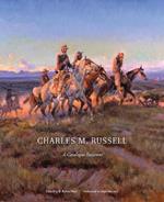 Charles M. Russell: A Catalogue Raisonne