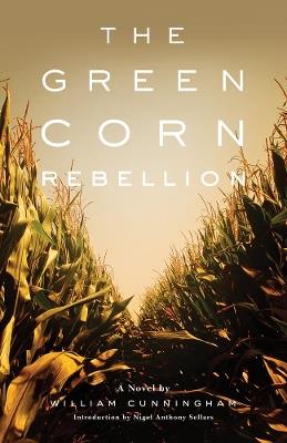 The Green Corn Rebellion - William Cunningham - cover