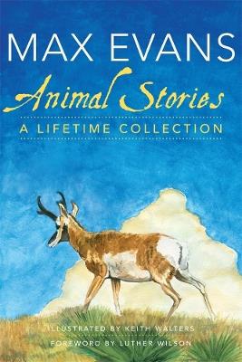 Animal Stories: A Lifetime Collection - Max Evans - cover