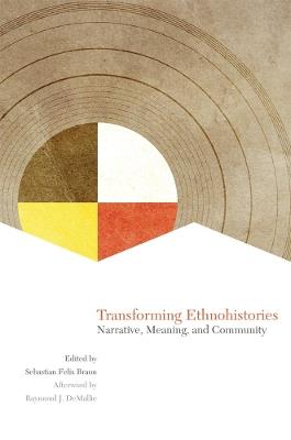 Transforming Ethnohistories: Narrative, Meaning, and Community - cover