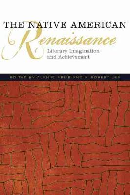 The Native American Renaissance: Literary Imagination and Achievement - cover