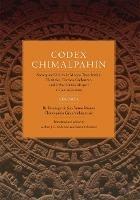 Codex Chimalpahin: Society and Politics in Mexico Tenochtitlan, Tlatelolco, Texcoco, Culhuacan, and Other Nahua Altepetl in Central Mexico, Volume 1