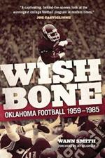 Wishbone: Oklahoma Football, 1959-1985