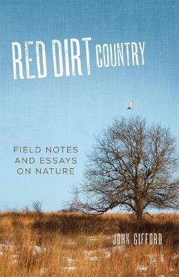 Red Dirt Country: Field Notes and Essays on Nature - John Gifford - cover
