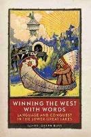 Winning the West with Words: Language and Conquest in the Lower Great Lakes