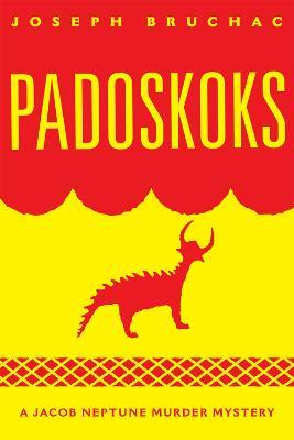 Padoskoks: A Jacob Neptune Murder Mystery - Joseph Bruchac - cover