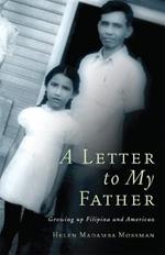 A Letter to My Father: Growing up Filipina and American