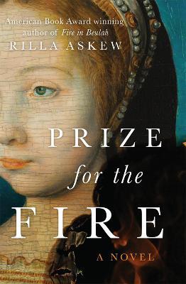 Prize for the Fire: A Novel - Rilla Askew - cover