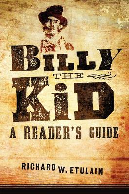 Billy the Kid: A Reader's Guide - Richard W. Etulain - cover