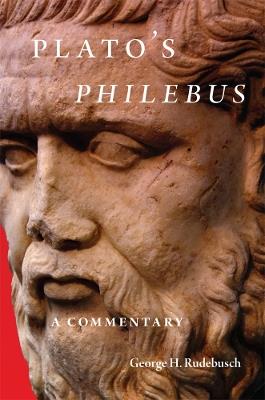 Plato's Philebus: A Commentary - George H. Rudebusch - cover