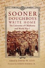 Sooner Doughboys Write Home: The University of Oklahoma and World War I