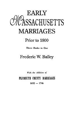 Early Massachusetts Marriages - Bailey - cover