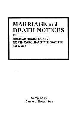 Marriage and Death Notices in Raleigh Register and North Carolina State Gazette, 1826-1845 - cover