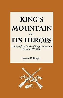 King's Mountain and Its Heroes - Lyman C. Draper - cover