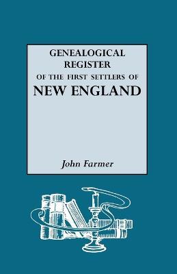 A Genealogical Register of the First Settlers of New England - John Farmer - cover
